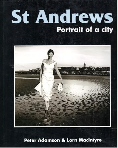 9780951180037: St Andrews Portrait of a City