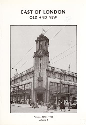 Beispielbild fr East of London Old and New: Pictures, 1898-1988 v. 1 zum Verkauf von WorldofBooks