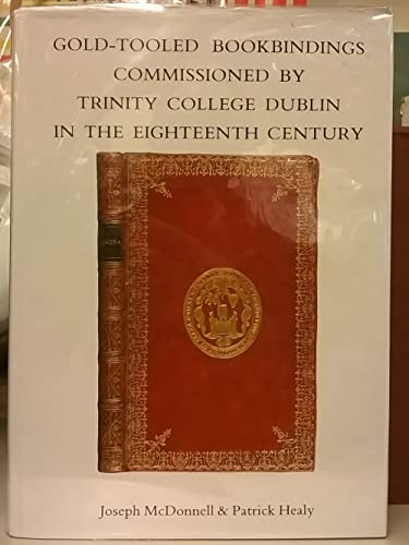 Gold-Tooled Bookbindings Commissioned by Trinity College Dublin in the Eighteenth Century