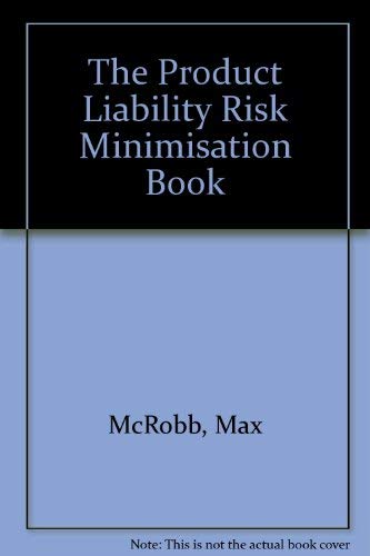Beispielbild fr The Product Liability Risk Minimisation Book zum Verkauf von AwesomeBooks