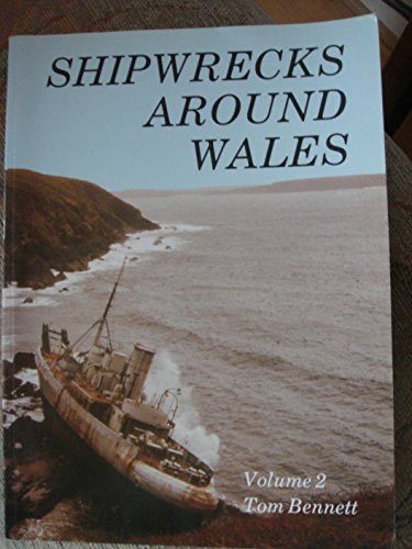 Beispielbild fr Shipwrecks Around Wales: v. 2 zum Verkauf von WorldofBooks