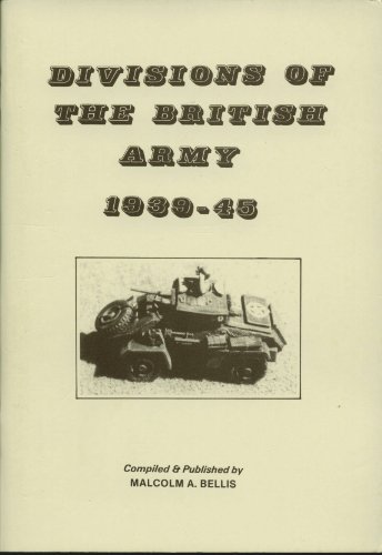 9780951212608: Divisions of the British Army 1939-45