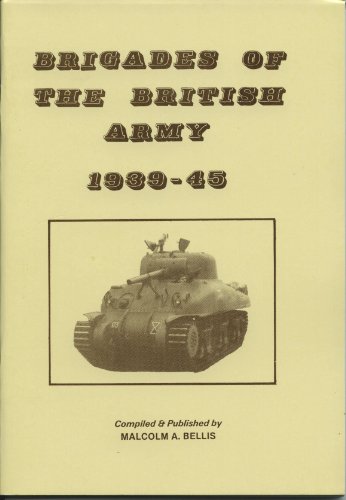 Brigades of the British Army 1939-45 (Datafile) (9780951212615) by Bellis, M.A.