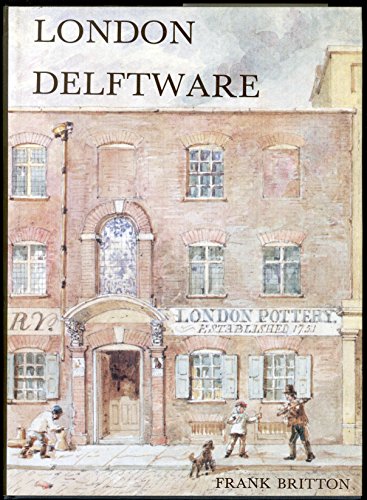 Stock image for London Delftware for sale by Don Kelly Books