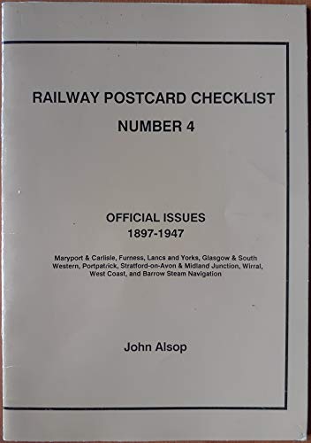 9780951219546: Railway Postcard Checklist: Maryport and Carlisle, Furness, Lancs and Yorks, Glasgow and South Western, Portpatrick, Stratford-upon-Avon and Midland ... Navigation No. 4: Official Issues, 1897-1947