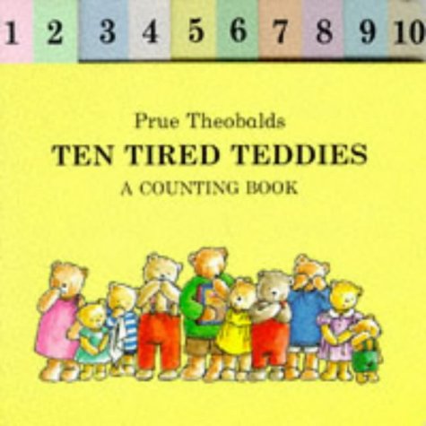 Beispielbild fr Ten Tired Teddies: A Counting Book zum Verkauf von WorldofBooks
