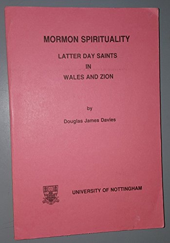 Stock image for Mormon Spirituality: Latter Day Saints in Wales and Zion for sale by The Book Garden