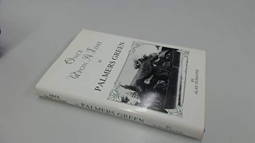 Imagen de archivo de Once Upon A Time In Palmers Green a la venta por Richard Thornton Books PBFA