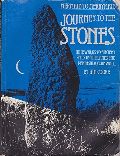 Beispielbild fr Journey to the Stones, Mermaid to Merrymaid: Nine Walks to Ancient Sites in the Land's End Peninsula, Cornwall zum Verkauf von WorldofBooks