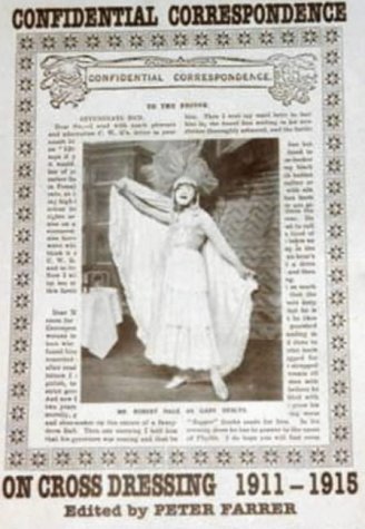 Stock image for Confidential Correspondence on Cross Dressing: 1911-1915 (Pt. 1) for sale by Mispah books