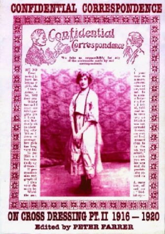Stock image for Confidential Correspondence on Cross Dressing Pt. II 1916 - 1920 for sale by Compass Books
