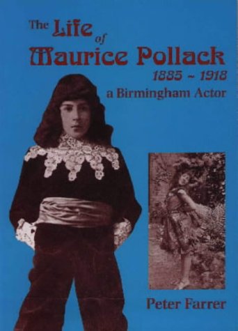 9780951238578: The life of Maurice Pollack, 1885-1918: A Birmingham actor