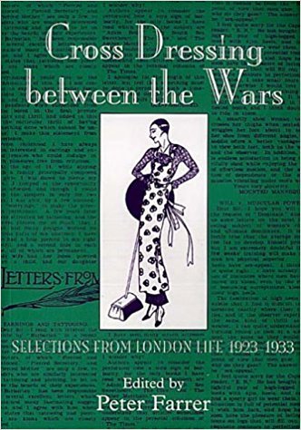 9780951238592: Cross Dressing Between the Wars: Selections from London Life 1923-1933