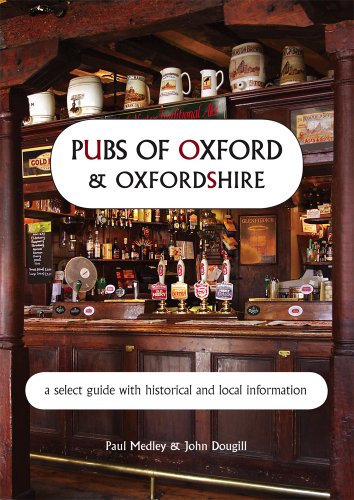 Imagen de archivo de Pubs of Oxford and Oxfordshire: a Select Guide with Historical and Local Information a la venta por medimops