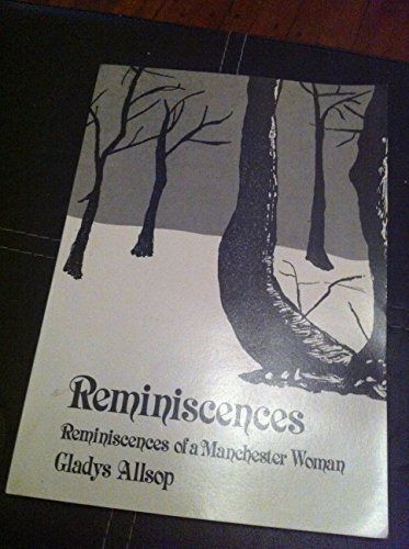 Reminiscences: Reminiscences of a Manchester Woman