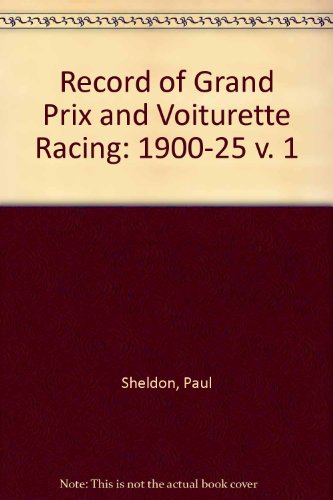 9780951243305: Record of Grand Prix and Voiturette Racing: 1900-25 v. 1