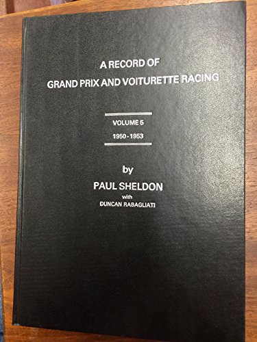 9780951243329: Record of Grand Prix and Voiturette Racing: 1950-53 v. 5