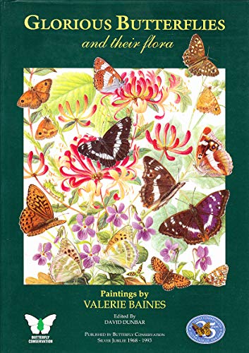 Stock image for Glorious Butterflies and Their Flora Eight Paintings of the British Butterflies with Their Nectar and Caterpillar Foodplants for sale by Last Century Books