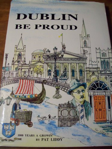 DUBLIN BE PROUD in celebration of dublin's millennium year 1988