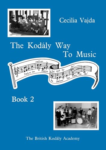 Beispielbild fr The Kodly Way to Music. Book 2 For Secondary Level zum Verkauf von Blackwell's