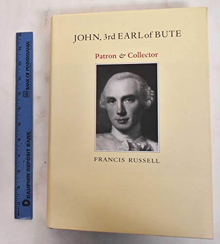 John, 3rd Earl of Bute (9780951259511) by RUSSELL,Francis