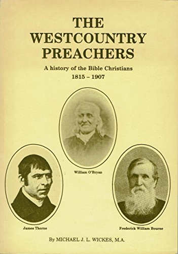 9780951266007: West Country Preachers: History of the Bible Christians, 1815-1907
