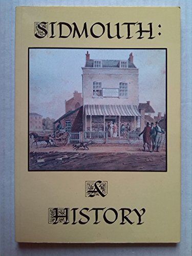 Stock image for SIDMOUTH A HISTORY for sale by WorldofBooks