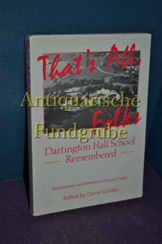 9780951273500: That's All Folks: Dartington Hall School Remembered