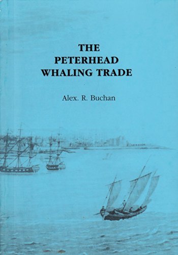 Imagen de archivo de The Peterhead whaling trade (Occasional publication / Buchan Field Club) a la venta por Better World Books Ltd