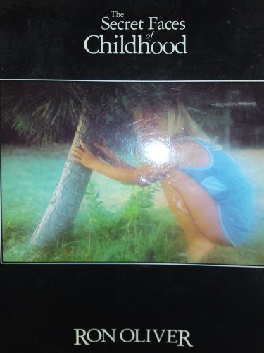 Secret Faces of Childhood (9780951280904) by Ron Oliver