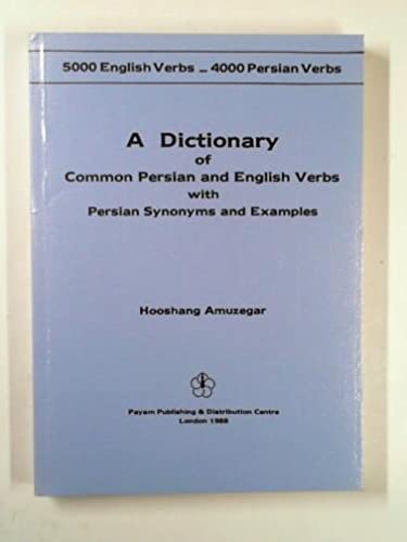 A Dictionary of Common Persian and English Verbs with Persian Synonyms and Examples