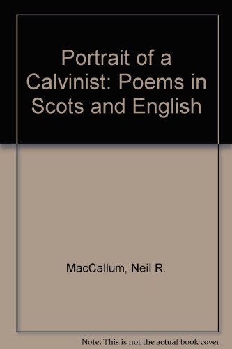 Portrait of a Calvinist: poems in Scots and English