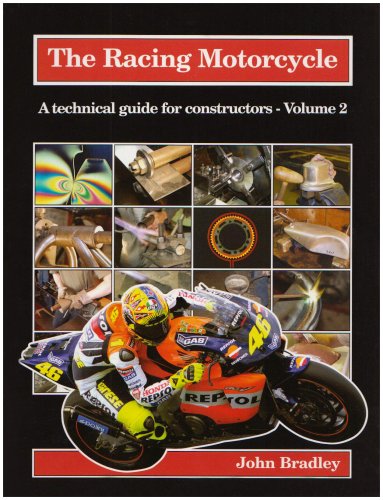 The Racing Motorcycle: A Technical Guide for Constructors: Vol 2 (9780951292938) by John Bradley