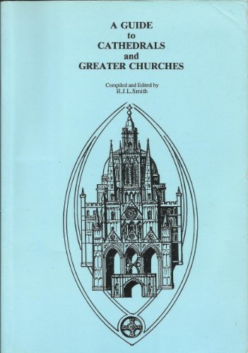 Stock image for A Guide To Cathedrals And Greater Churches. for sale by Janet & Henry Hurley