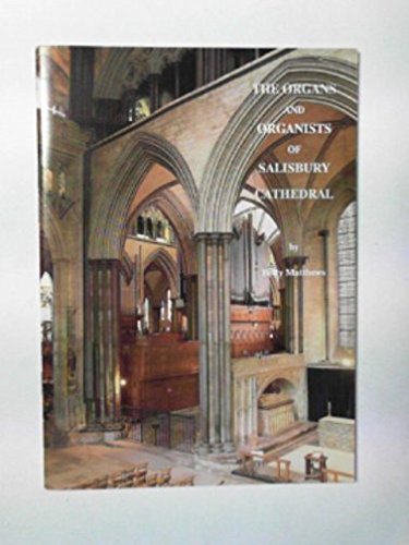 9780951293348: The organs and organists of Salisbury Cathedral