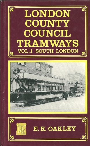 London County Council Tramways Vol. 1 South London, Vol 2 North London,