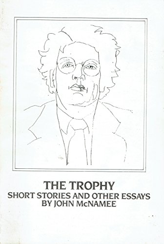 Imagen de archivo de The trophy: Short stories and other essays a la venta por Kennys Bookstore