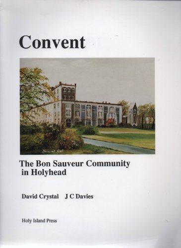 Stock image for Convent: The Bon Sauveur Community in Holyhead for sale by WorldofBooks