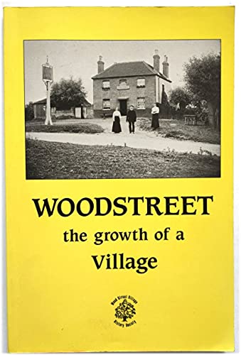 Beispielbild fr Woodstreet: The Growth of a Village zum Verkauf von WorldofBooks