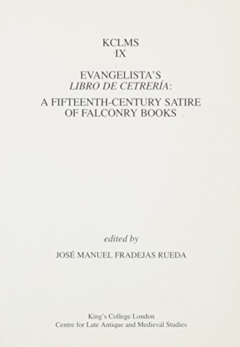 Evangelista's Libro de Cetrería : A Fifteenth-Century Satire of Falconry Books