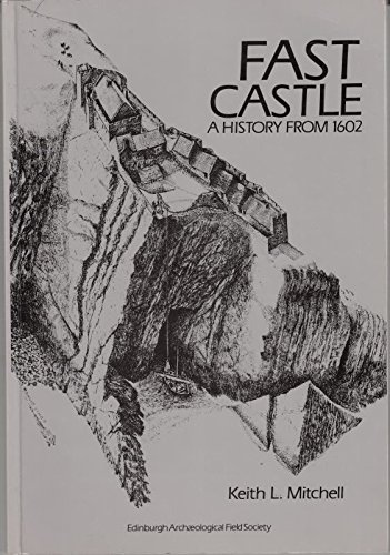 Fast Castle: A History from 1602