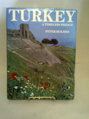 Imagen de archivo de Turkey: A Timeless Bridge a la venta por Better World Books