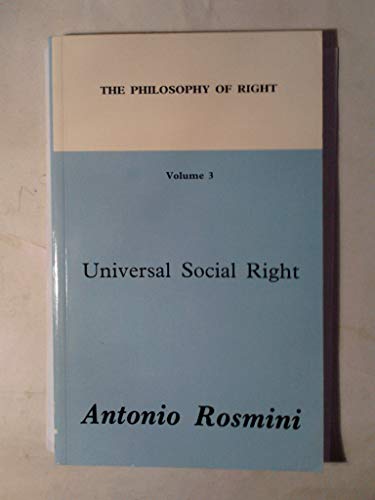 Universal social right (Philosophy of right) (9780951321195) by Rosmini, Antonio (Denis Cleary And Terence Watson, Trans.)