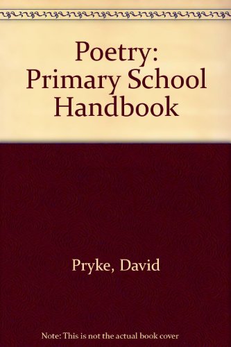 Poetry: Primary School Handbook (9780951322703) by David Pryke