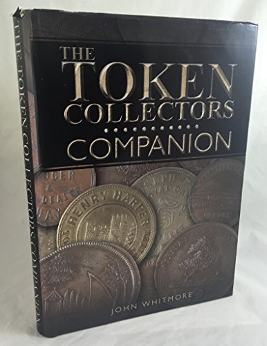 The Token Collectors Companion (9780951325780) by John Whitmore