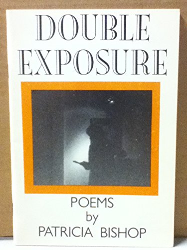 Double Exposure: Poems