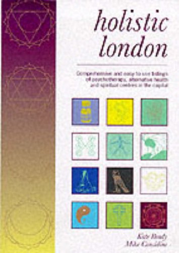 Beispielbild fr Holistic London: London Guide to Mind, Body and Spirit zum Verkauf von AwesomeBooks