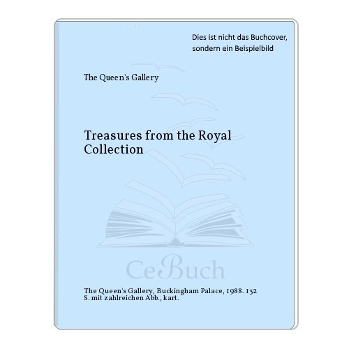 Stock image for Treasures From the Royal Collection (The Queens Gallery Buckingh for sale by Hawking Books