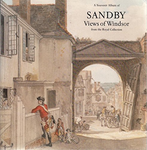 Stock image for A SOUVENIR ALBUM OF SANDBY VIEWS OF WINDSOR FROM THE ROYAL COLLECTION. for sale by WorldofBooks