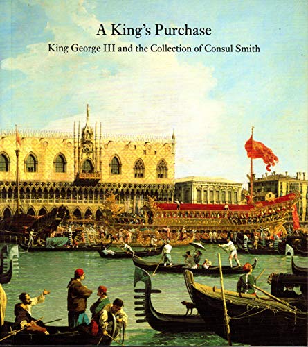 9780951337387: A king's purchase : King George III and the collection of Consul Smith